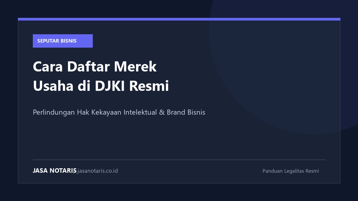 Panduan cara daftar merek usaha untuk perlindungan hukum bisnis